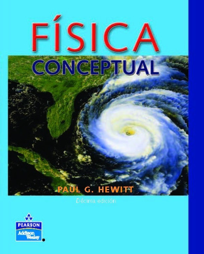 Física Conceptual Décima Edición Paul G. Hewitt