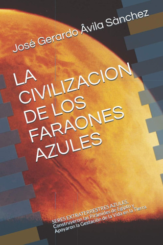 Libro La Civilizacion De Los Faraones Azules Seres Extrater