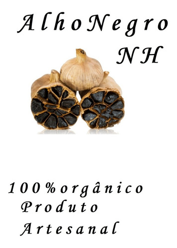 Alho negro NH 50 Gramas 100% Artesanal Premium