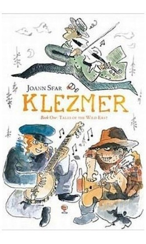 Klezmer: Tales Of The Wild East - Joann Sfar