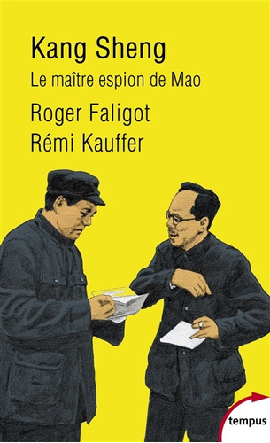 Kang Sheng - Le Maitre Espion De Mao - Faligot, Kauffer
