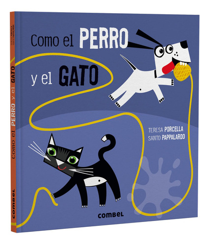 Como El Perro y El Gato ¡Novedad de Otoño-Invierno!: No aplica, de Porcella, Teresa. Serie No aplica, vol. No aplica. Editorial FUNDACIÓN CONFEMETAL, tapa pasta dura, edición 1 en español, 2022