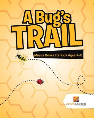 Libro A Bug's Trail: Mazes Books For Kids Ages 4-8 - Acti...