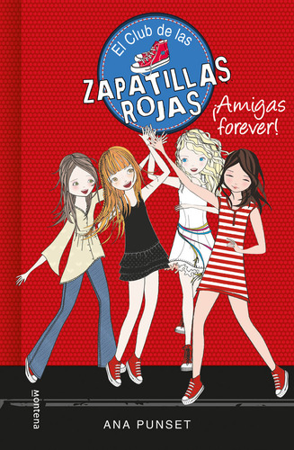 Club De Las Zapatillas Rojas 2 Amigas Forever - Punset,ana