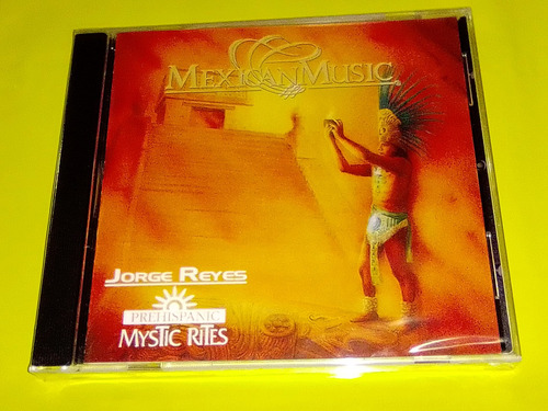 Jorge Reyes Cd Prehispanic Mystic Rites 2007 Mexican Records