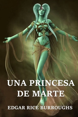 Libro Una Princesa De Marte: A Princess Of Mars, Spanish ...