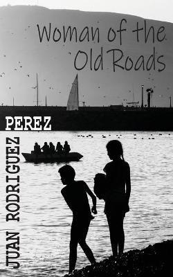 Libro Woman Of The Old Roads - Juan Rodrã­guez Pã©rez