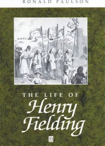 The Life Of Henry Fielding, De Ronald Paulson. Editorial John Wiley Sons Ltd, Tapa Dura En Inglés