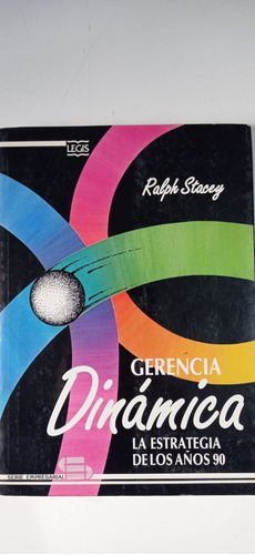 Gerencia Dinámica Ralph Stacey Legis