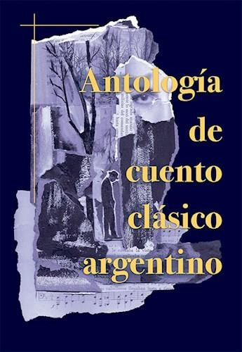 Antologia De Cuento Clasico Argentino