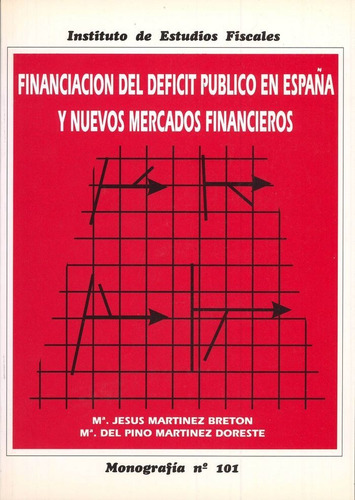 Financiacion Del Deficit Publico En Espaã¿a Y Nuevos Merc...