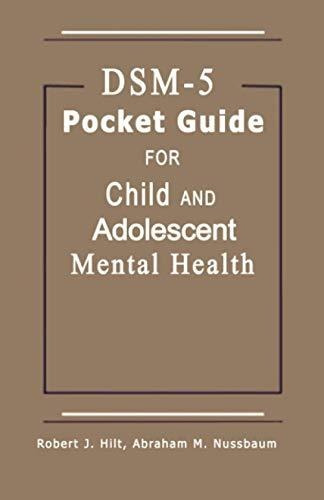 Dsm-5 Pocket Guide For Child And Adolescent Mental Health 2: For Child And Adolescent Mental Health, De Robert Hilt., Vol. 1. Editorial Independently Published, Tapa Blanda En Inglés, 2021