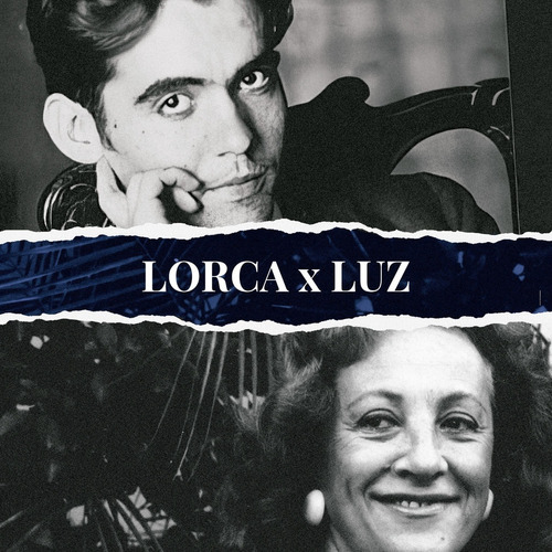 Lorca X Luz - Federico García Lorca 