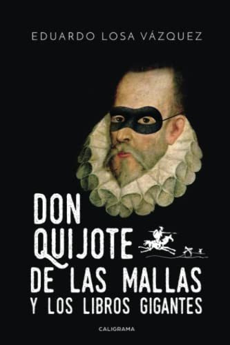Libro Don Quijote De Las Mallas Y Los Libros Gigantes De Edu
