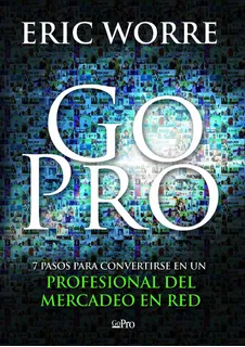 Go Pro Profesional De Marketing En Red - Eric Worre - Nuevo