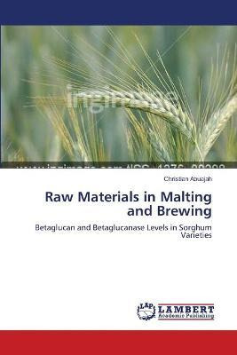 Libro Raw Materials In Malting And Brewing - Abuajah Chri...