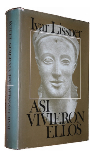 Asi Vivieron Ellos Babilonios Asirios Egipcios Ivan Lissner (Usado)