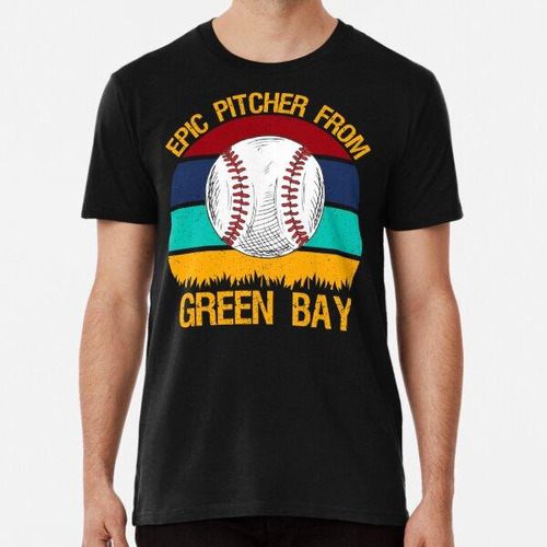 Remera Epic Pitcher From Green Bay - Vintage Baseball Algodo