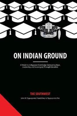 Libro On Indian Ground : The Southwest - John W. Tippecon...