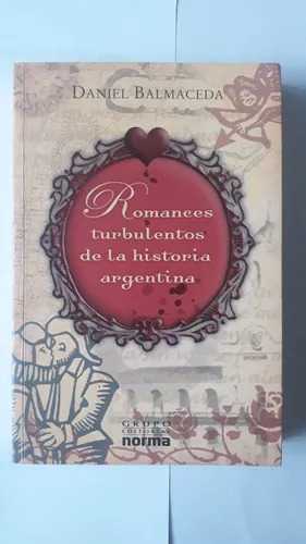 Romances Turbulentos De La Historia Argentina  Balmaceda