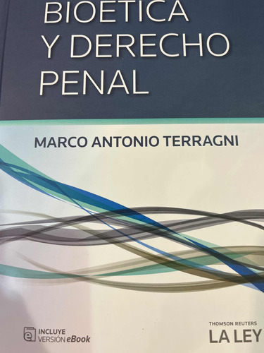 Bioética Y Derecho Penal - Terragni, Marco Antonio