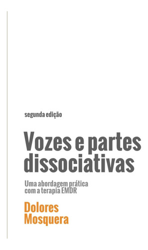Livro: Vozes E Partes Dissociativas: Uma Abordagem Prática C