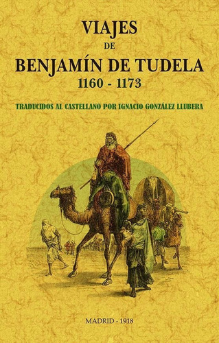 Viajes De Benjamín De Tudela 1160-1173 - Llubera  - * 