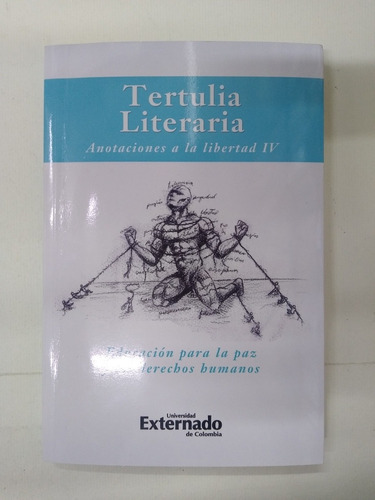 Tertulia Literaria : Anotaciones A La Libertad Iv