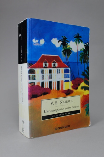 Una Casa Para El Señor Biswas V S Naipaul 2004 Be1