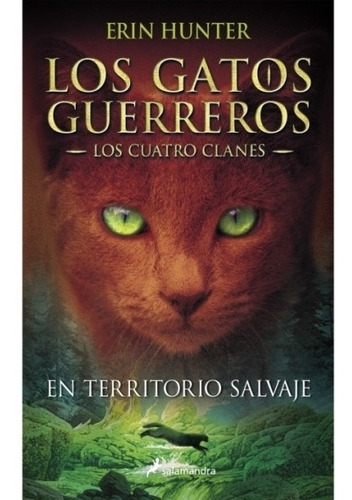 Gatos Guerreros 1 Territorio Salvaje - Hunter * Salamandra