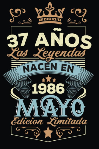 Libro: Las Leyendas Nacen En Mayo El Año 1986: 37 Aniversari