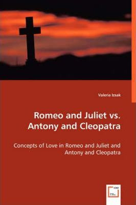 Libro Romeo And Juliet Vs. Antony And Cleopatra - Concept...
