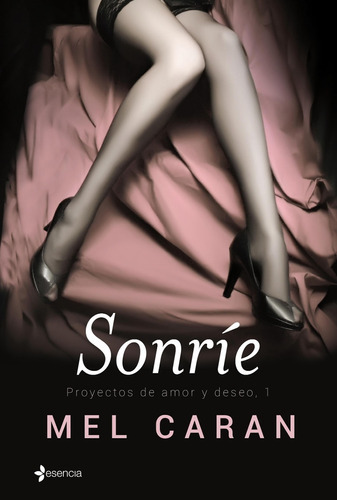 Sonrie - Proyectos De Amor Y Deseo 1, De Caran, Mel. Editorial Planeta En Español