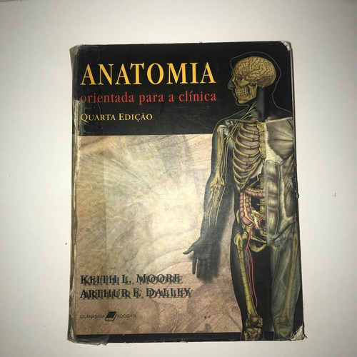 Livro Anatomia Orentada Para A Clinica / 4ª Edição - Keith L. Moore / Arthur F. Dalley [2001]
