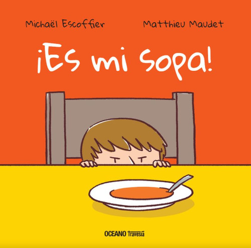 ¡ Es Mi Sopa ! - Michaël Escoffier