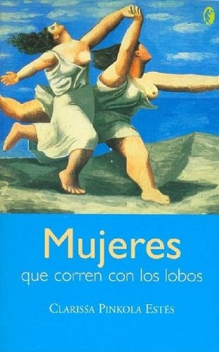 Libro, Mujeres Que Corren Con Lobos Clarissa Pinkola Estés.