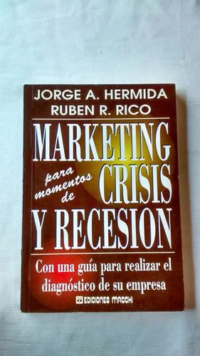 Marketing De Crisis Y Recesion Hermida Rico Autografiado