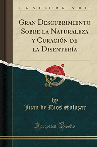 Gran Descubrimiento Sobre La Naturaleza Y Curacion De La Dis