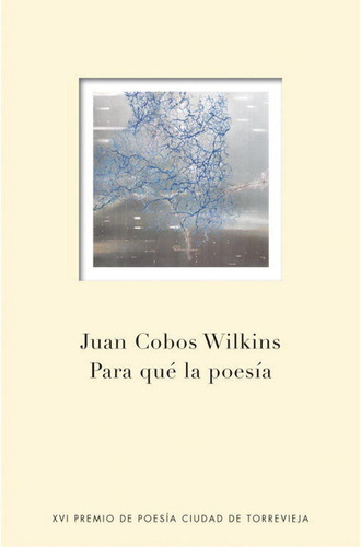 Para quÃÂ© la poesÃÂa, de Cobos Wilkins, Juan. Editorial Plaza & Janes, tapa dura en español