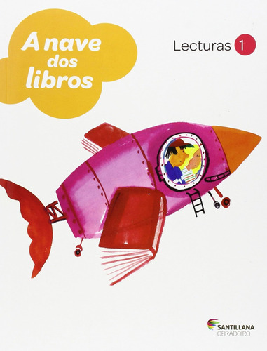 Lecturas 1 A Nave Dos Libros Os Camiños Do Saber Gallego Obr