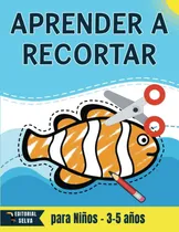 Comprar Libro: Aprender A Recortar Para Niños: Actividades Recortabl