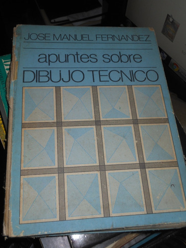 * Jose Manuel Fernandez - Apuntes Sobre Dibujo Tecnico 