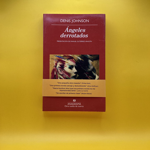 Ángeles Derrotados - Denis Johnson, Anagrama