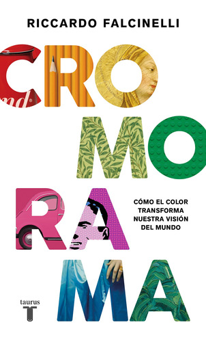 Cromorama, de Falcinelli, Riccardo. Editorial TAURUS, 2019