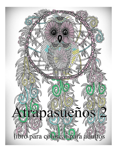 Libro: Atrapasueños 2: Libro Para Colorear Para Adultos