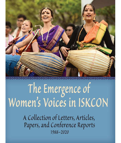 Libro: The Emergence Of Womenøs Voices In Iskcon: A Of And