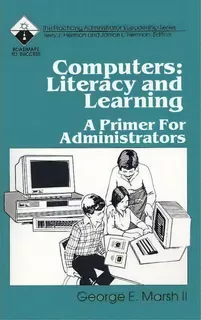 Computers: Literacy And Learning, De George E. Marsh. Editorial Sage Publications Inc, Tapa Blanda En Inglés