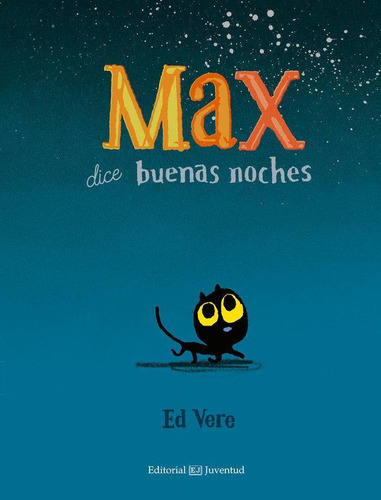 Libro: Max Dice Buenas Noches. Vere, Ed. Editorial Juventud,