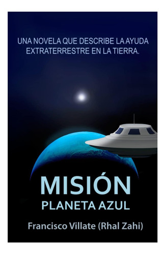 Libro: Misión Planeta Azul: Sobre La Misión De Ayuda En La