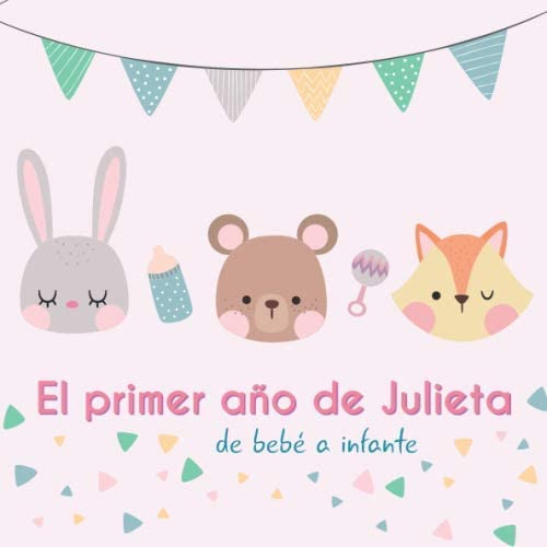 Libro: El Primer Año De Julieta - De Bebé A Infante: Álbum D